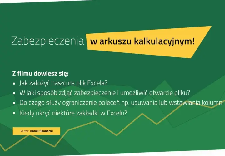 Zabezpieczenia w arkuszu kalkulacyjnym. Dowiedz się, jak wyłączyć ochronę arkusza Excel, założyć hasło i ukryć zakładki.