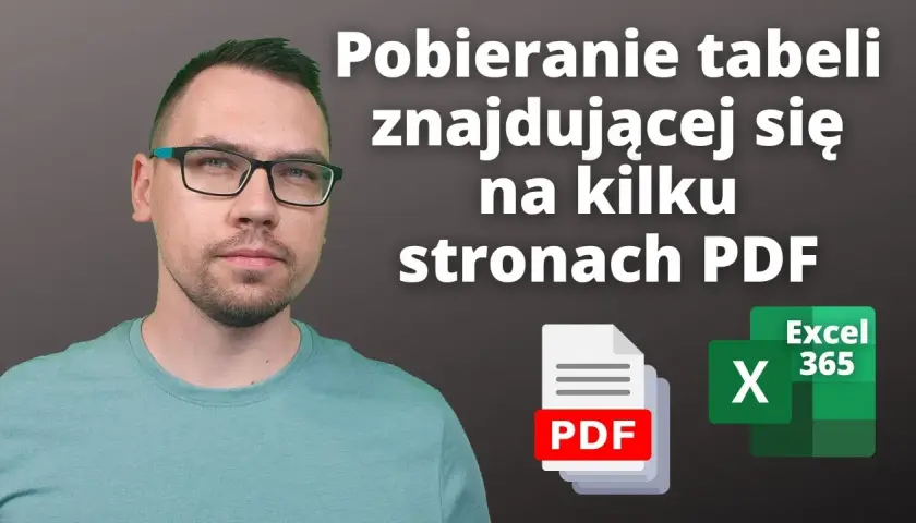 Jak przenieść tabelę z PDF do Excela w prosty sposób bez błędów