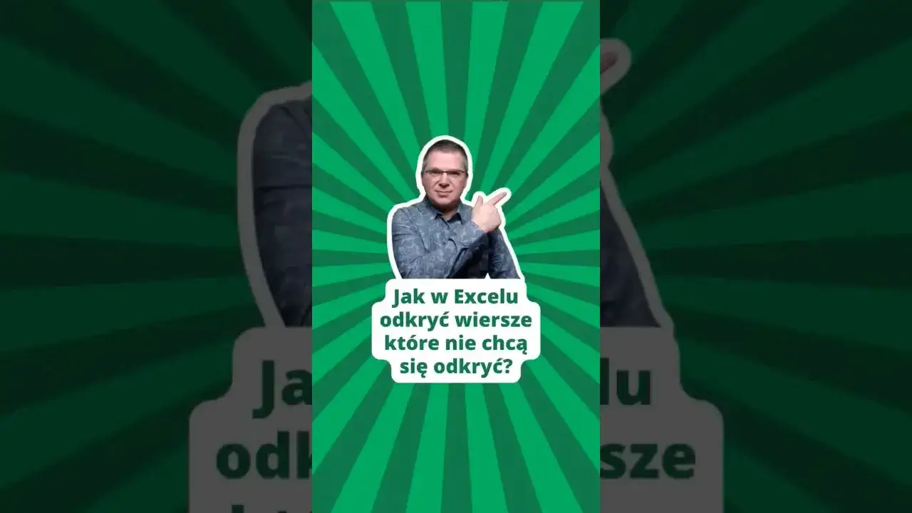 Zdjęcie Jak odkryć wiersze w Excelu i uniknąć frustracji z ukrytymi danymi